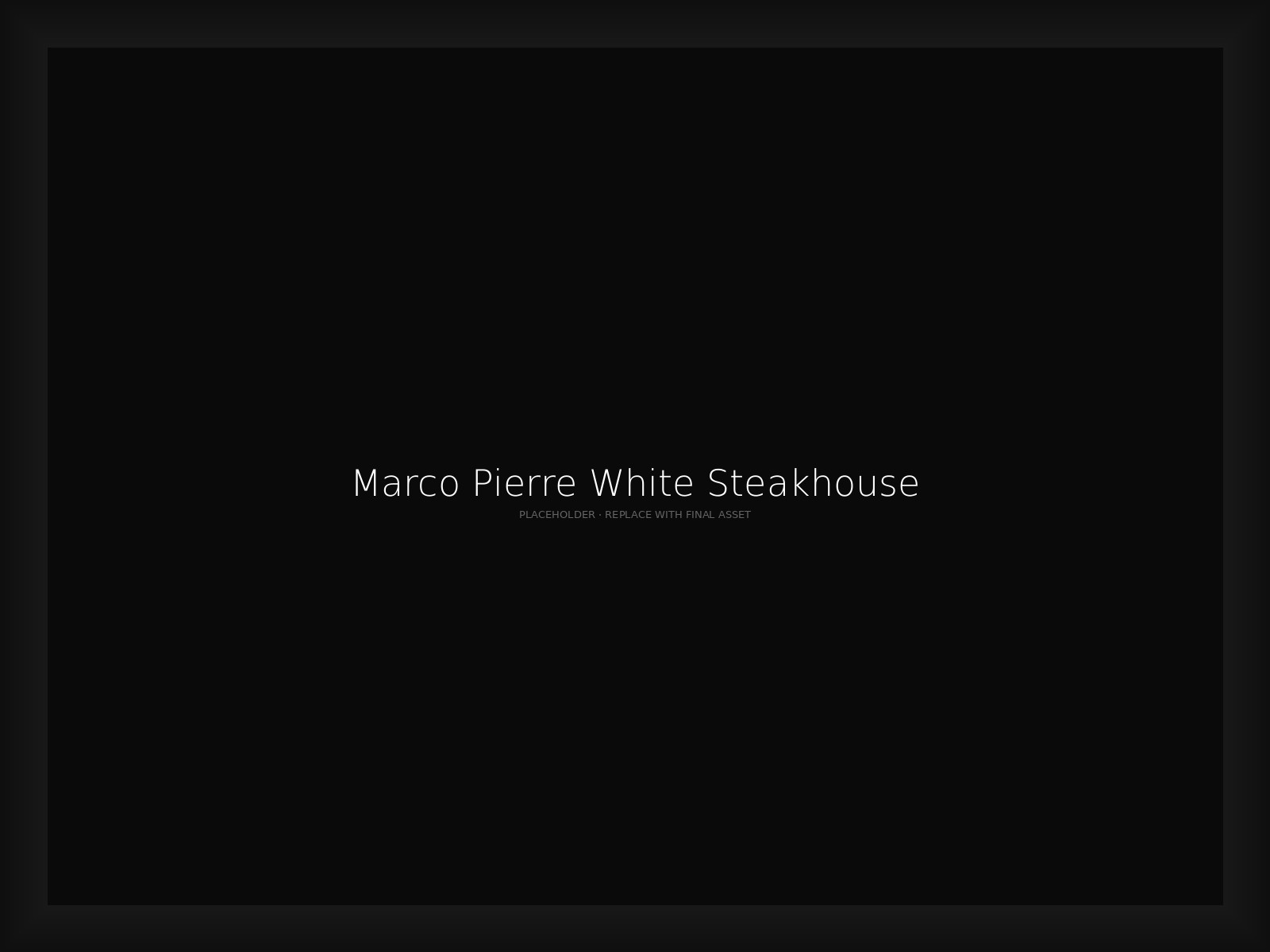 Marco Pierre White Steakhouse